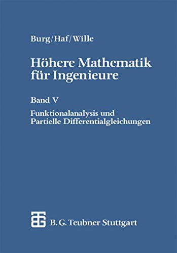 Höhere Mathematik für Ingenieure. Band V Funktionalanalysis und Partielle Differentialgleichungen von Vieweg+Teubner Verlag